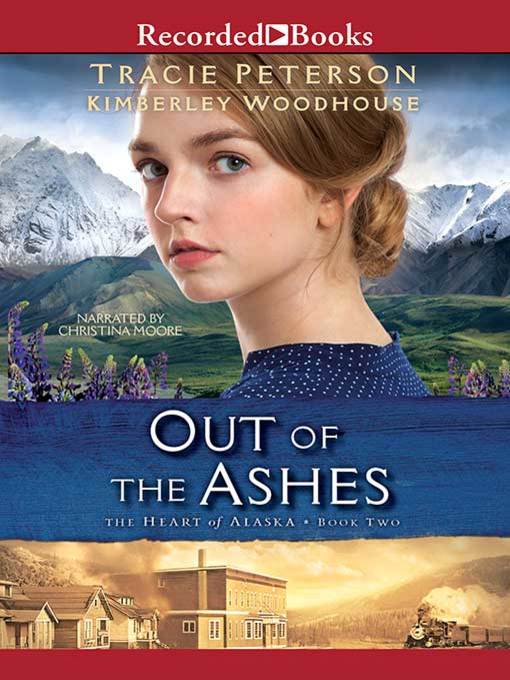 Title details for Out of the Ashes by Tracie Peterson - Wait list